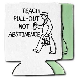 Teach Pull Out Not Abstinence – Can Cooler