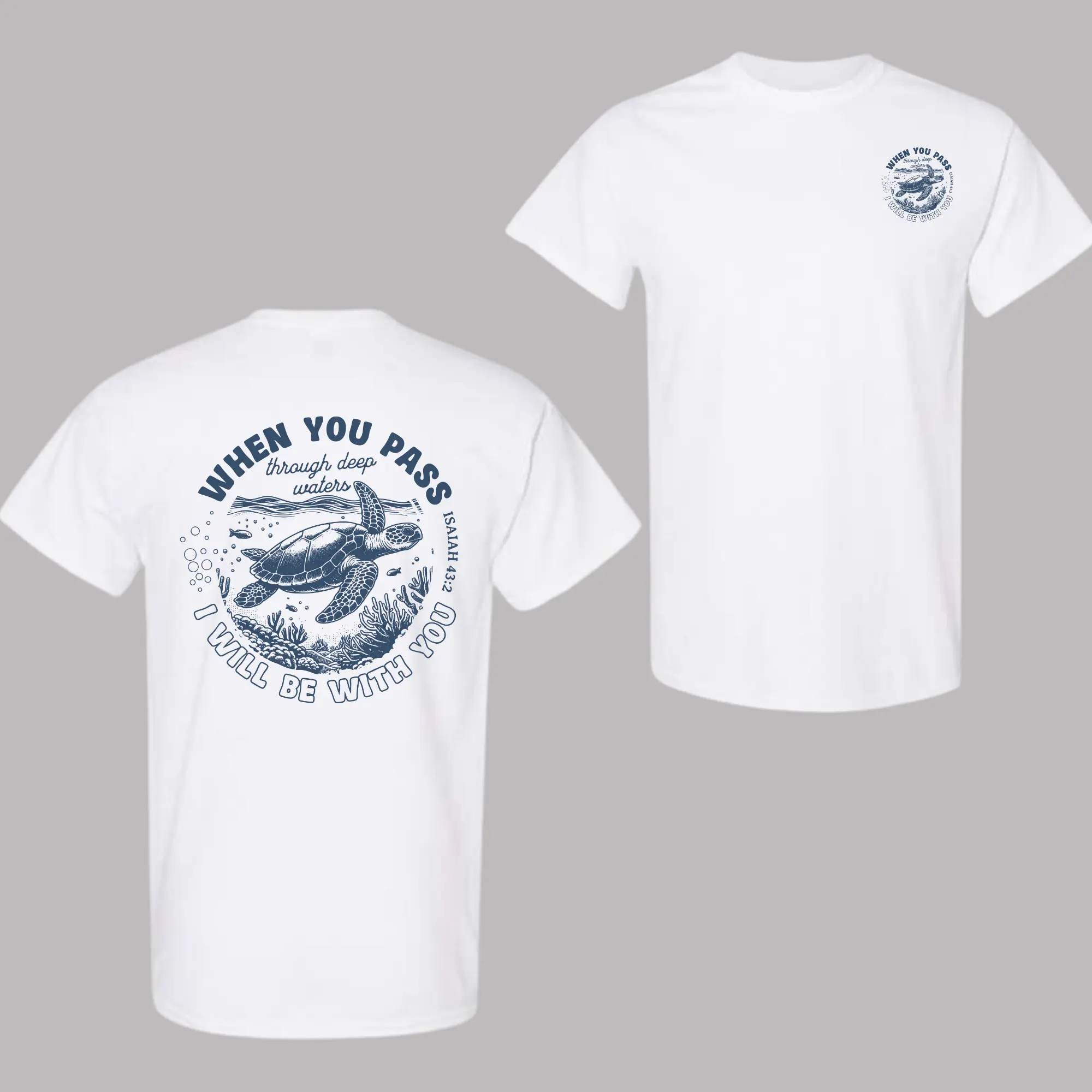 When You Pass Through Deep Waters Isaiah 432 Shirt, Faith-Based Sea Turtle Bible Verse Tee, Ocean Nature Christian T-Shirt for Men and Women