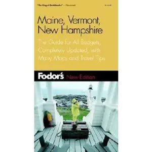 USED-Fodor's Maine, Vermont, and New Hampshire, 7th Edition: The Guide for All Budgets, Completely Updated, with Many Maps and Travel Tips (Travel Guide) by Fodor's (Paperback)