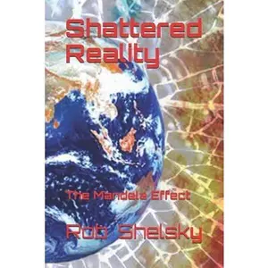 USED Book - Shattered Reality: The Mandela Effect by Shelsky, Rob (Paperback) - english