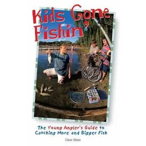 USED-Kids Gone Fishin': The Young Angler's Guide to Catching More and Bigger Fish by Maas, Dave (Paperback)