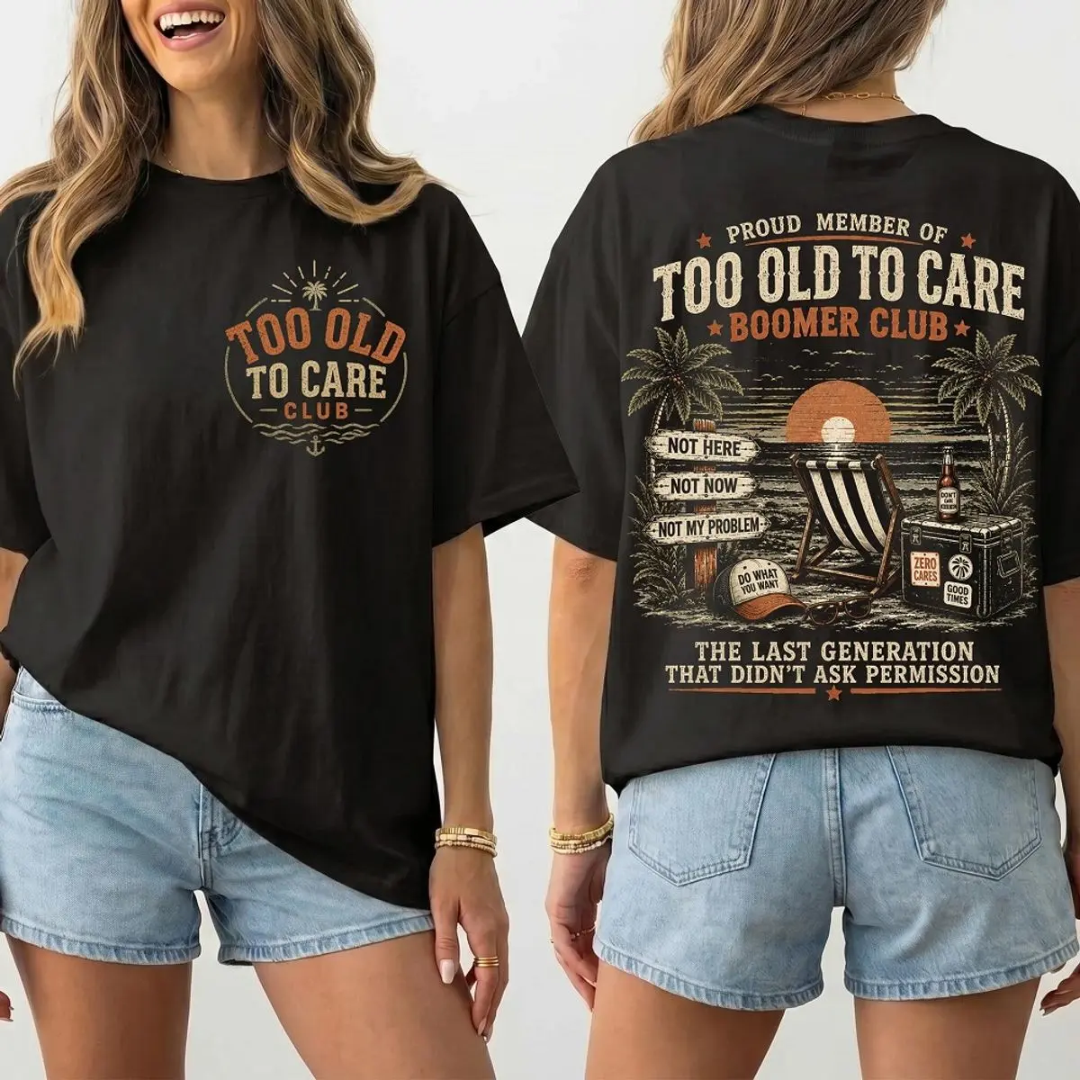 Comfort Colors Too Old To Care Club 2 Sides Tshirt, Funny Retirement Beach, Boomer Club, Proud Member Of The I Don't Care Boomer Club, Unisex Fitted Short Sleeve Tee, Classic Streetwear
