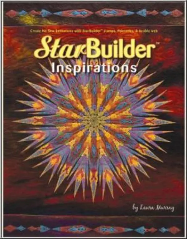 USED Book - Star Builder Inspirations: Create No Sew Sensations With StarBuilder Stamps, Paintstiks, and Fusible by Laura Murray (Paperback)
