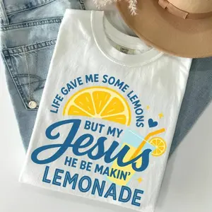 Comfort Colors Life Gave Me Some Lemons But My Jesus, He Be Makin' Lemonade T-shirt, Jesus Lemonade, Lemonade Tee, Child of God, Faith Apparel Shirt