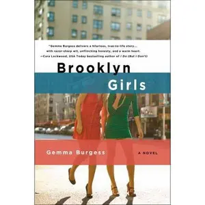 USED-Brooklyn Girls: A Novel by Gemma Burgess (Paperback)