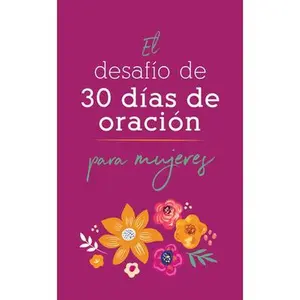USED-El Desafío de 30 Días de Oración Para Mujeres by Compiled by Barbour Staff (Paperback)