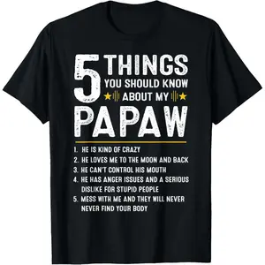 5 Things You Should Know About My Papaw Funny Fathers Day T-Shirt Crewneck Man Tshirt