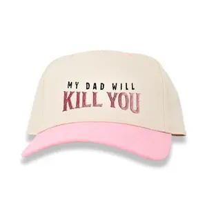 [ Best 2026 ] My Dad Will Kill You Embroidered Snapback Hat, Unique Trucker Hat, Snapback Hat