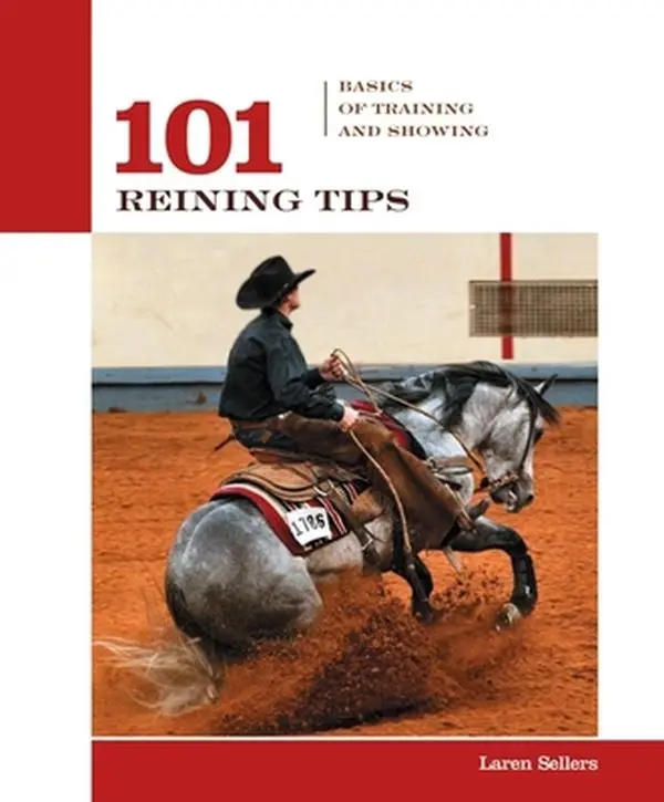 USED Book - 101 Reining Tips: Basics of Training And Showing (101 Tips) by Laren Sellers (Paperback) - english