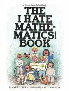USED-The I Hate Mathematics! Book by Marilyn Burns (Unknown)