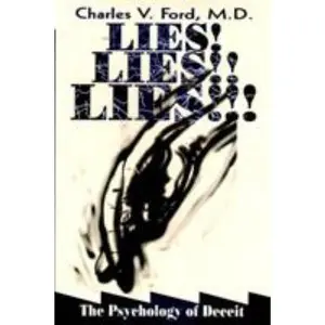 USED-Lies! Lies!! Lies!!!: The Psychology of Deceit by Charles V. Ford (Hardcover)