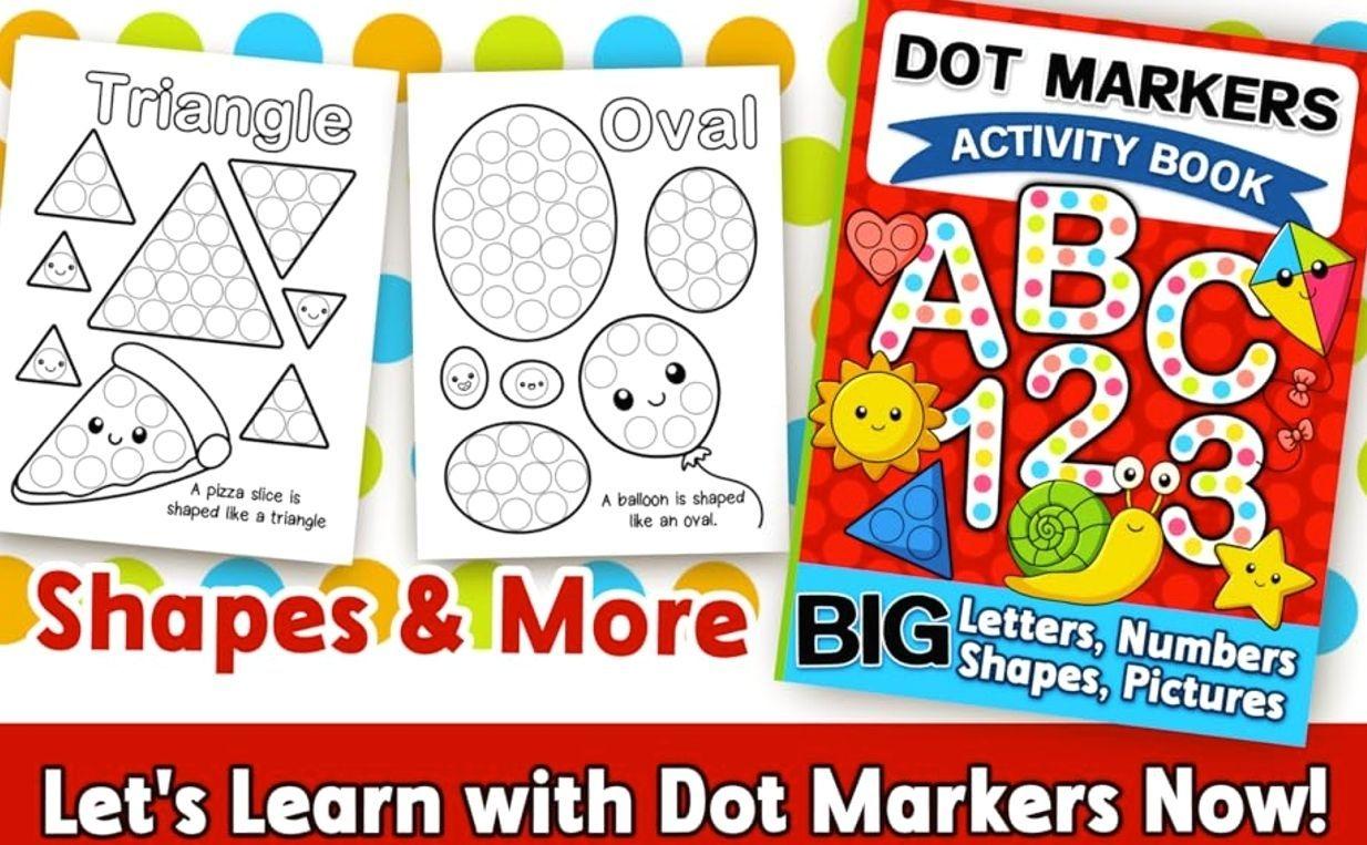 Dot Markers Activity Book: Letters, Numbers and Shapes Art Coloring for Toddlers Ages 1-3 and 2-4   Paperback – October 27, 2024