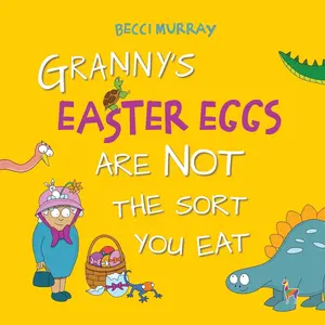 USED-Granny's Easter Eggs Are Not the Sort Your Eat by Murray, Becci (Paperback)