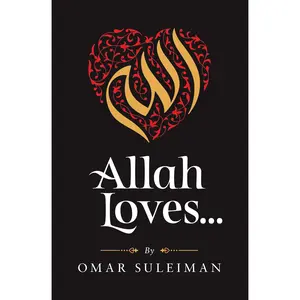 Allah Loves -- Omar Suleiman - Hardcover