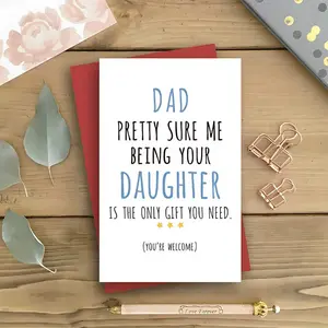 1/3/7pcs  Funny Father's Day Card from Daughter, Humorous Dad Pretty Sure Me Being Your Daughter Is The Only Gift You Need Greeting Card for Dad, Stepdad, Grandpa, Perfect for Birthday, Christmas, Father's Day Gift