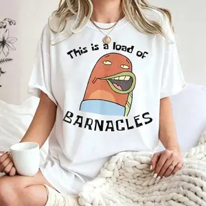 Funny SpongeBob T-Shirt - This Is A Load Of Barnacles,  Funny Graphic Shirt, Silly Tee Unisex Clothes For Men & Womens