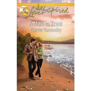 USED-A Man to Trust by Turansky, Carrie (Mass Market Paperback)