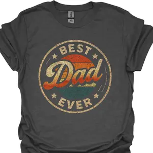 Best Dad Ever DTF Graphic Printed T-shirt, Unisex Apparel, Relaxed Fit, Soft Print
