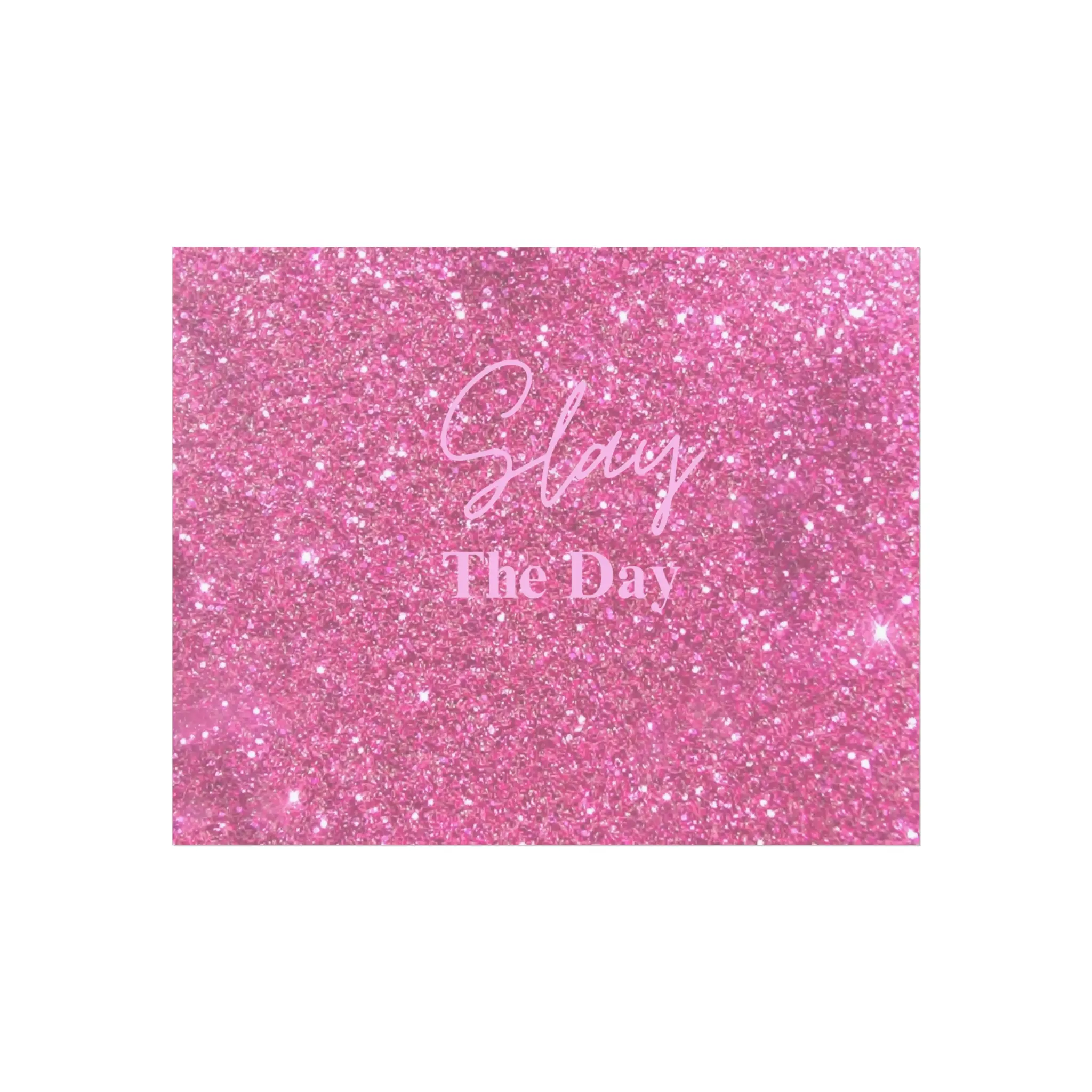 Sparkling Slay the Day Poster | Feminine Wall Art, Glitzy Home Decor, Inspirational Prints, Gift for Her, Pink Glitter Decor