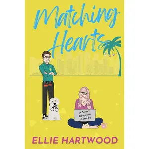 Matching Hearts: A Sweet Matchmaking Romantic Comedy (The Sweet Hearts Rom-Com Series) Paperback