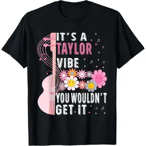 100% Cotton T-Shirt - "It's A Taylor You Wouldn't Get It" Groovy Print, Soft Comfortable, Trendy Casual Style, Machine Washable, Perfect for Taylor Fans & Daily Wear