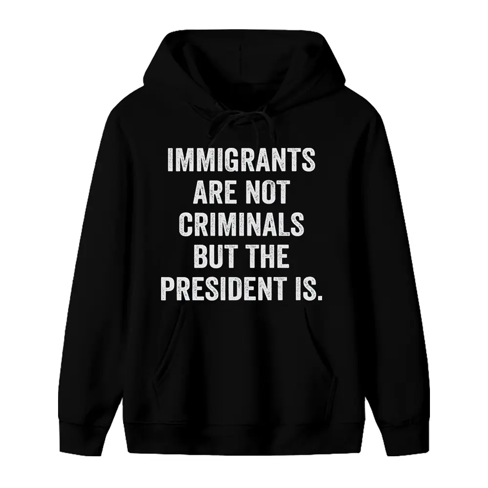 Women's Long-Sleeve Pullover Hoodie - "Immigrants Are Not Criminals" Pro-Immigration Graphic, Cotton-Polyester Blend, All Seasons, Casual Versatile Wear, Do Not Dry Clean
