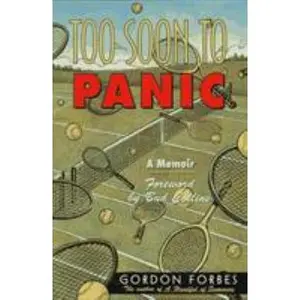 USED-Too Soon to Panic: A Tennis Memoir by Gordon Forbes (Hardcover)
