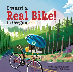 USED-I Want a Real Bike in Oregon by Kimmel, Eric A. (Hardcover)