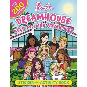 Barbie Dreamhouse Seek-And-Find Adventure: 100% Officially Licensed by Mattel, Sticker & Activity Book for Kids Ages 4 to 8 -- Mattel, Paperback