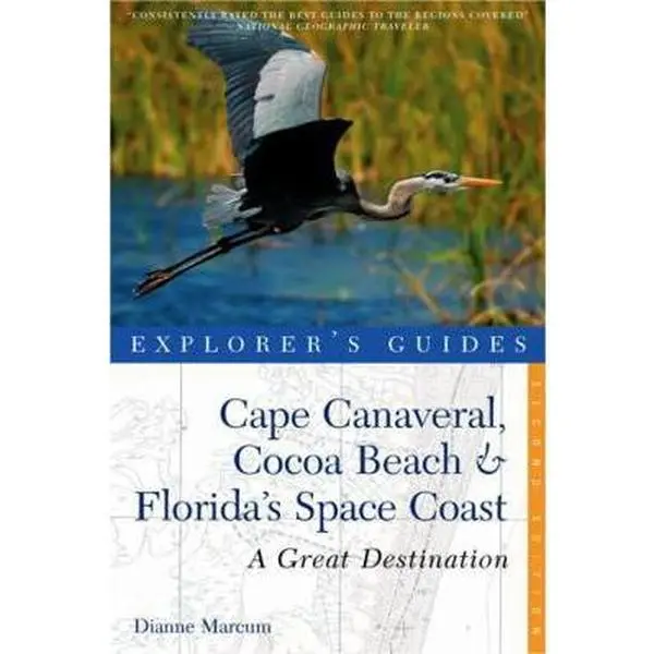 USED-Explorer's Guide Cape Canaveral, Cocoa Beach & Florida's Space Coast: A Great Destination by Marcum, Dianne (Paperback)