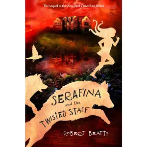 USED-Serafina and the Twisted Staff-The Serafina Series Book 2 by Beatty, Robert (Hardcover)