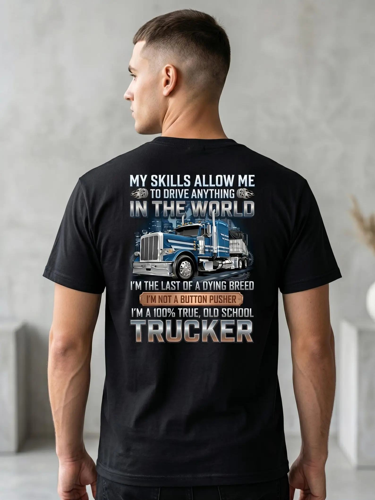 Trucker My Skills Allow me to drive anything Shirt