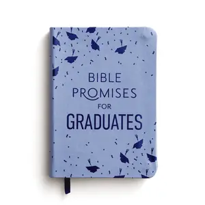 Bible Promises for Graduates: Wisdom from God's Word for the Exciting Journey Ahead (A 75-Day Devotional) – The Perfect Christian Graduation Gift to Celebrate Your Grad