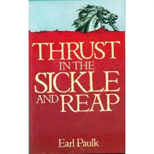 USED-Thrust in the sickle and reap by Earl Paulk (Paperback)