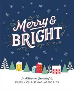 USED-Merry & Bright: A Keepsake Journal of Family Christmas Memories by Oaks, Ruby (Hardcover)