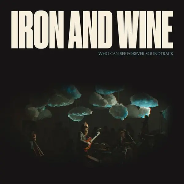 Iron & Wine - Who Can See Forever - O.S.T. (Vinyl LP)