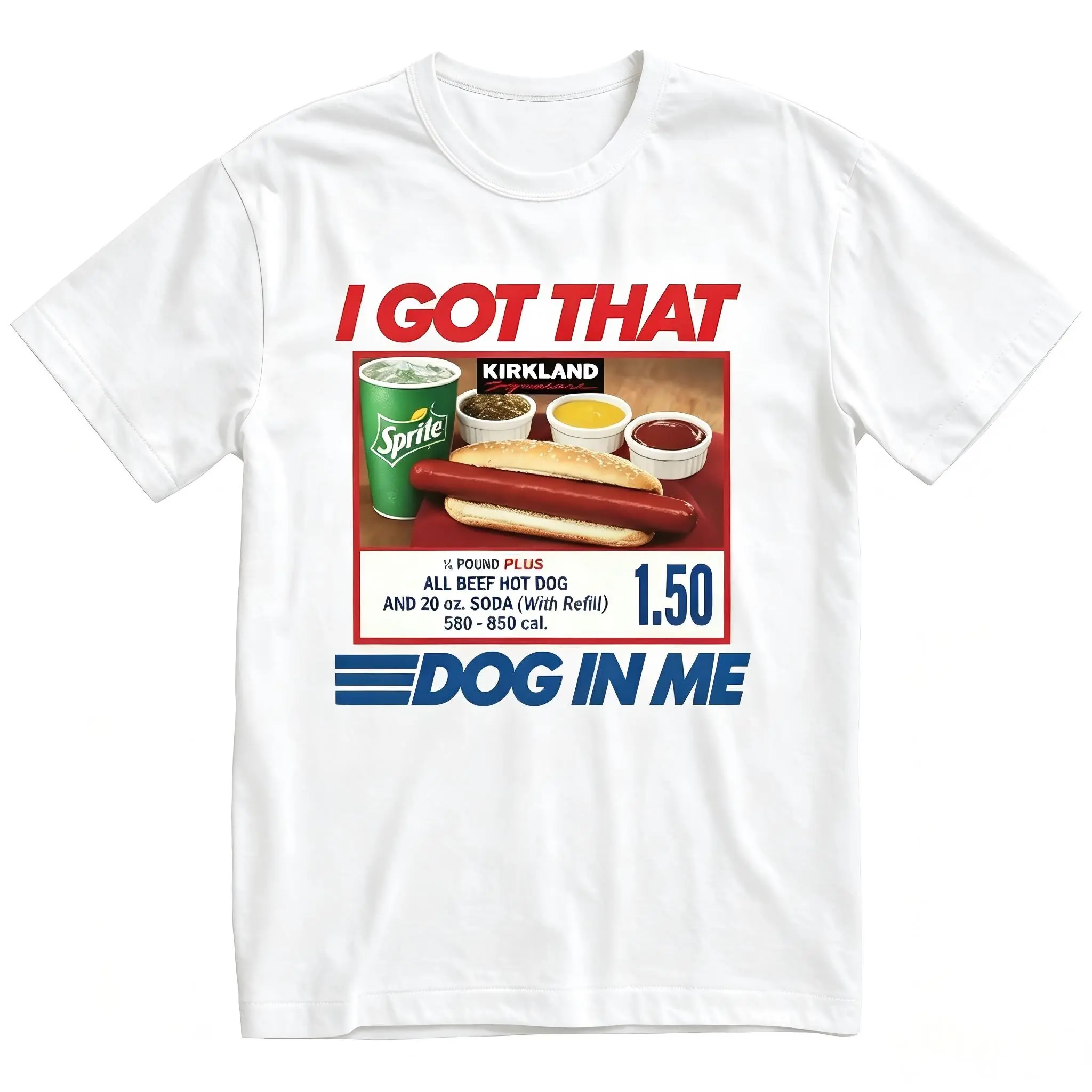 Product Series: I Got That Dog In Me, Keep 150 Dank Meme T-shirt, Costco Hot Dog Combo T-shirt, Out of Pocket Humor T-shirt, Women's 4th of July Apparel, 4th of July, 4th of July T-shirt, Women's 4th of July T-shirt, Men's T-shirt, Women's Apparel