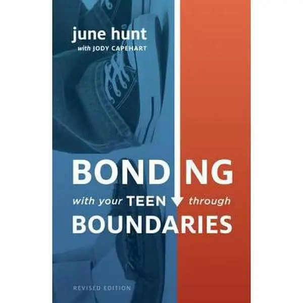 USED-Bonding with Your Teen through Boundaries (Revised Edition) by June Hunt (Paperback)