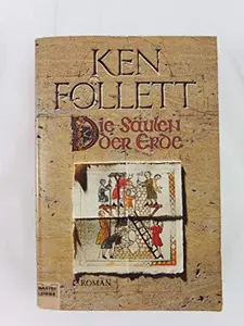 USED-Die Saeulen der Erde. Roman. by Ken Follett (Paperback)