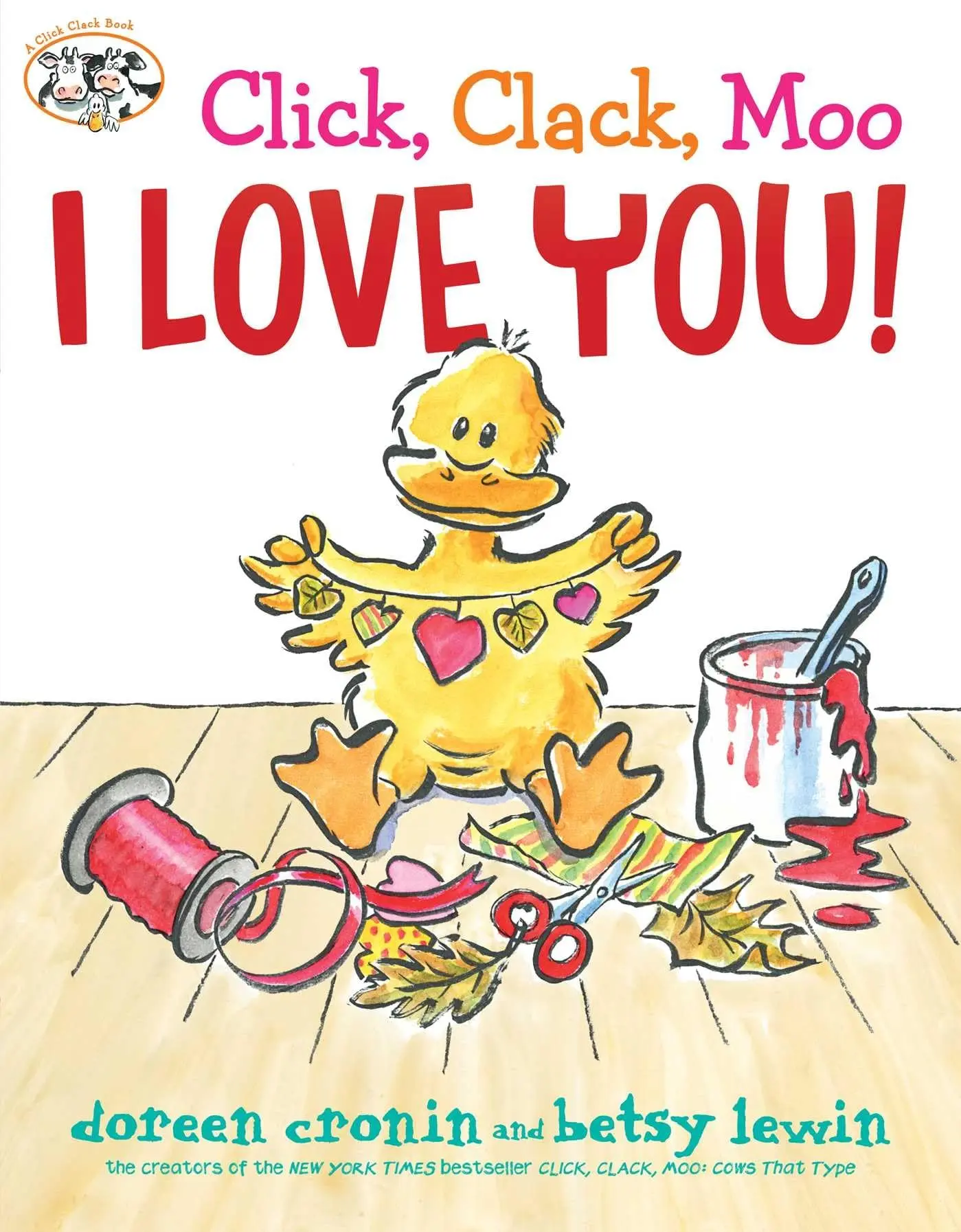 Click, Clack, Moo I Love You! -- Doreen Cronin - Hardcover