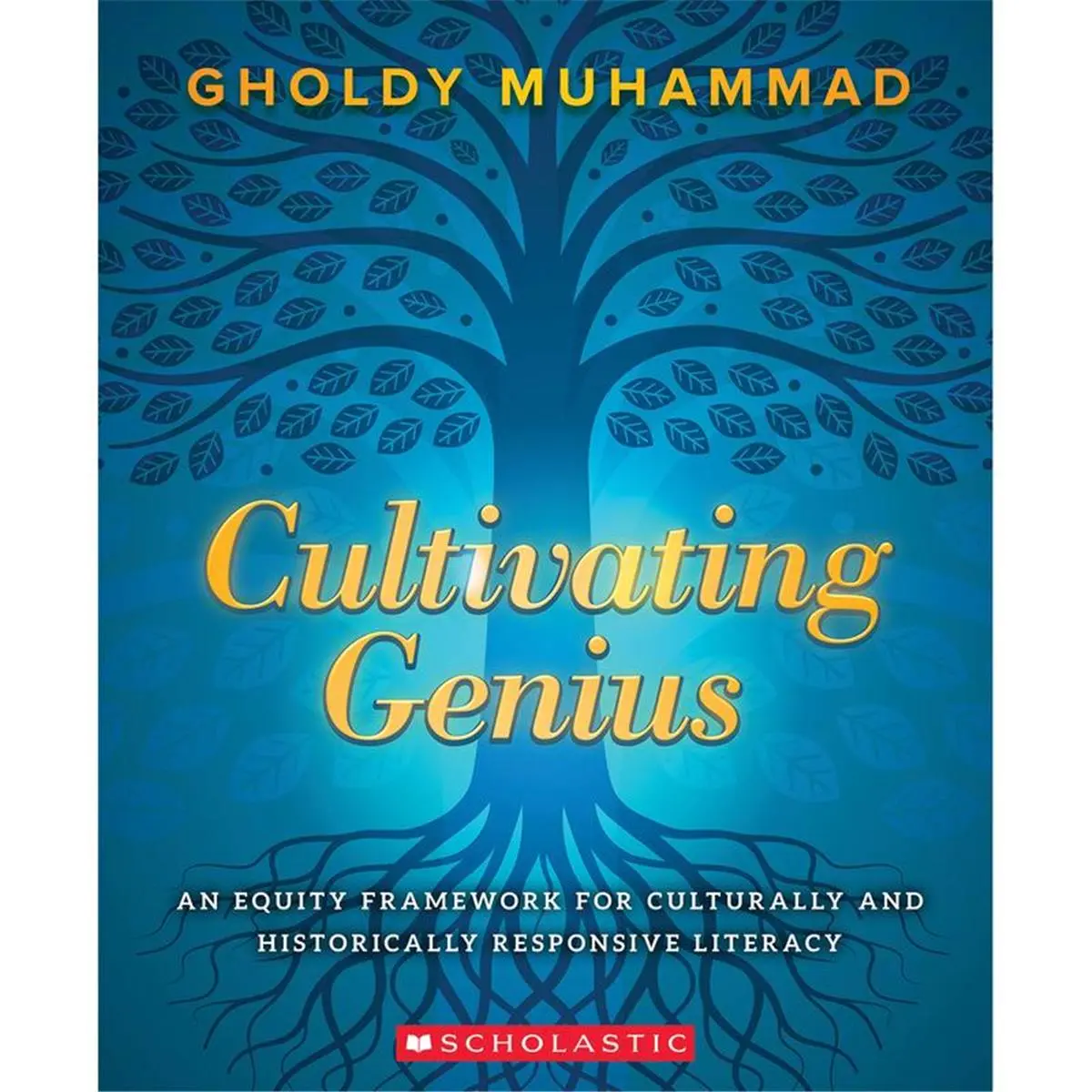 Scholastic Teaching Resources  Cultivating Genius A Four-Layered Framework for Culturally & Historically Responsive Literacy