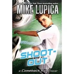 USED-Shoot-Out: Mike Lupica's Comeback Kids by Mike Lupica (Hardcover)