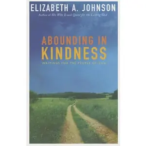 USED-Abounding in Kindness: Writing for the People of God by Johnson, Elizabeth A. (Paperback)