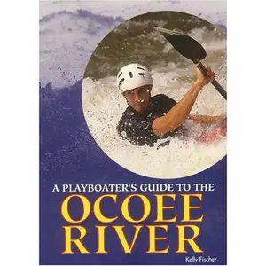USED-A playboater's guide to the Ocoee River by Kelly Fischer (Paperback)