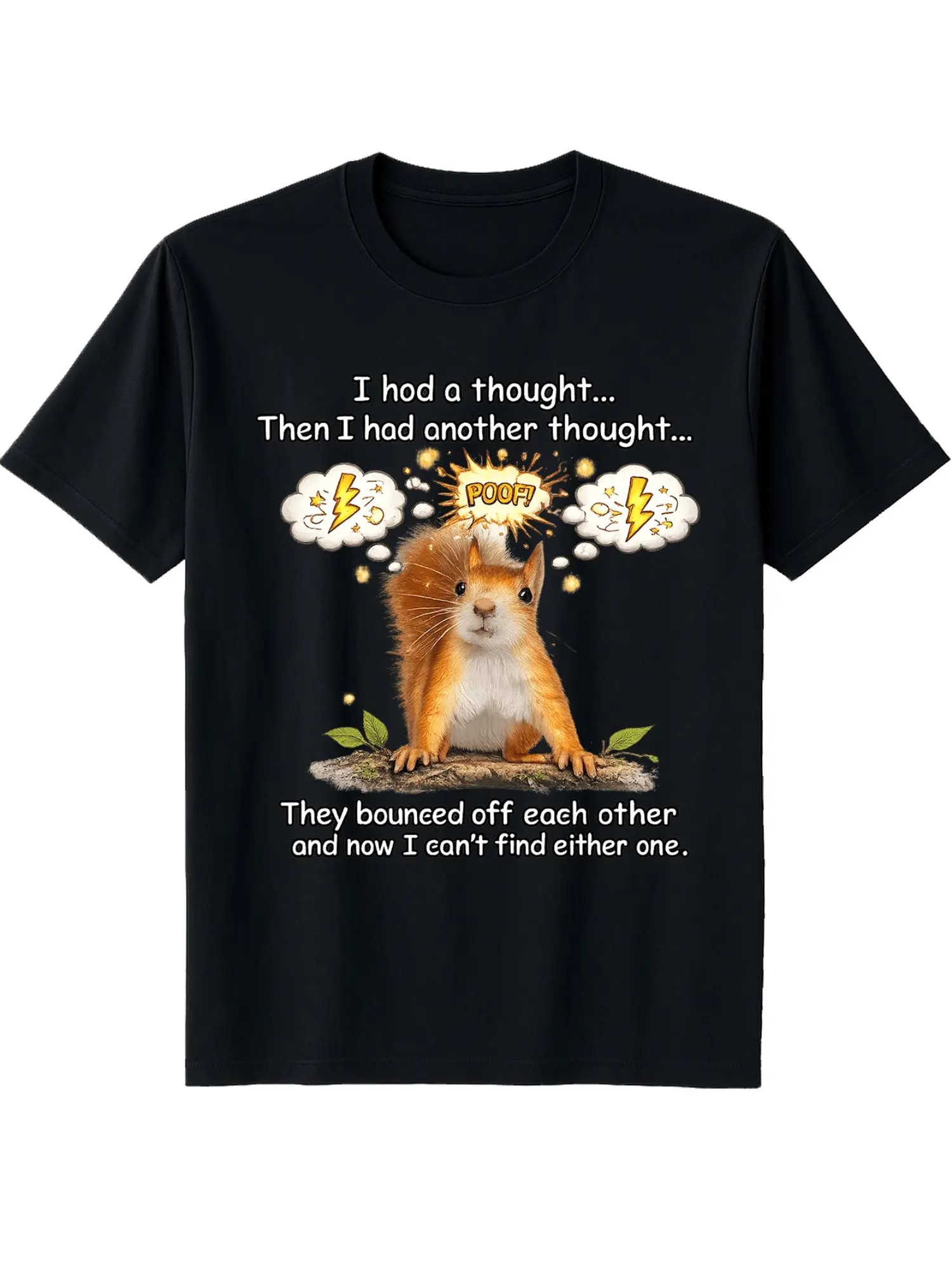 Funny Squirrel Sarcastic T-Shirt for Men & Women - "I Had a Thought They Bounced Off" Saying with Cute Red Squirrel Graphic,  Cotton Round Neck Short Sleeve Casual Shirt, Suitable for, Year-Round Wear & Humorous Gift
