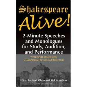 USED-Shakespeare Alive!: 2-minute Speeches And Monologues For Study, Audition, And Performance (Monologue Audition Series) by William Shakespeare (Paperback)