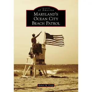 USED-Maryland's Ocean City Beach Patrol by Craig, Robert (Paperback)