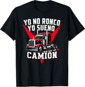 Spanish Truck Driver Yo No Ronco Yo Sueno Que Soy Un Camion T-Shirt - Dayahcolber Shop 66B0FD8M7XY6