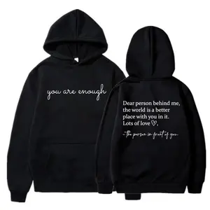 Dear Person Behind Me Hoodies You Are Enough Hooded Sweatshirt Aesthetic Be Kind Hoodie Positivity Pullovers Streetwear Top
