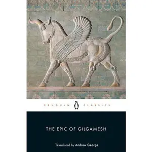 The Epic of Gilgamesh -- Andrew George - Paperback
